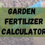 best garden fertilizer calculator and garden fertilizer tool